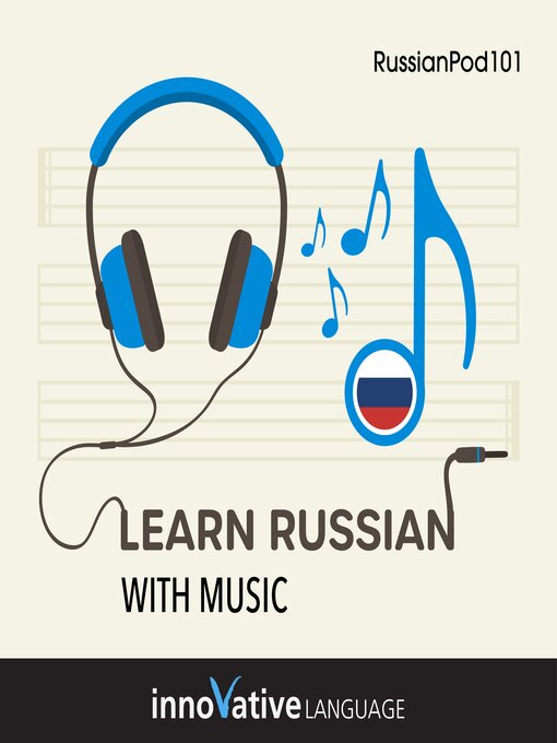 Title details for Learn Russian With Music by Innovative Language Learning, LLC - Wait list